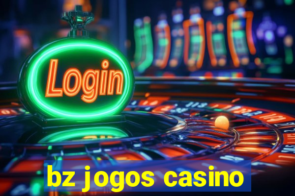 bz jogos casino